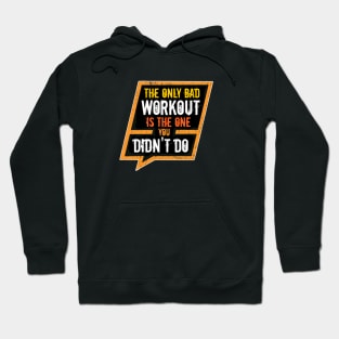 The Only Bad Workout Hoodie